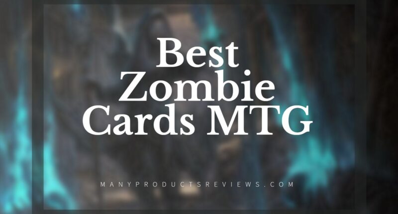 Best Zombie Cards MTG