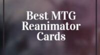 Top 10 Best MTG Reanimator Cards 2023 &#8211; New Unique Playstyle