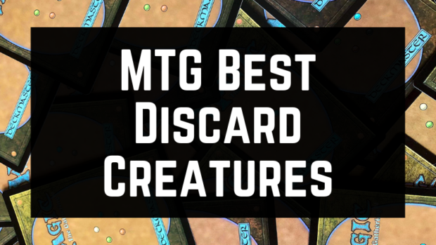 MTG Best Discard Creatures – The Very Best Discard Creatures 2024